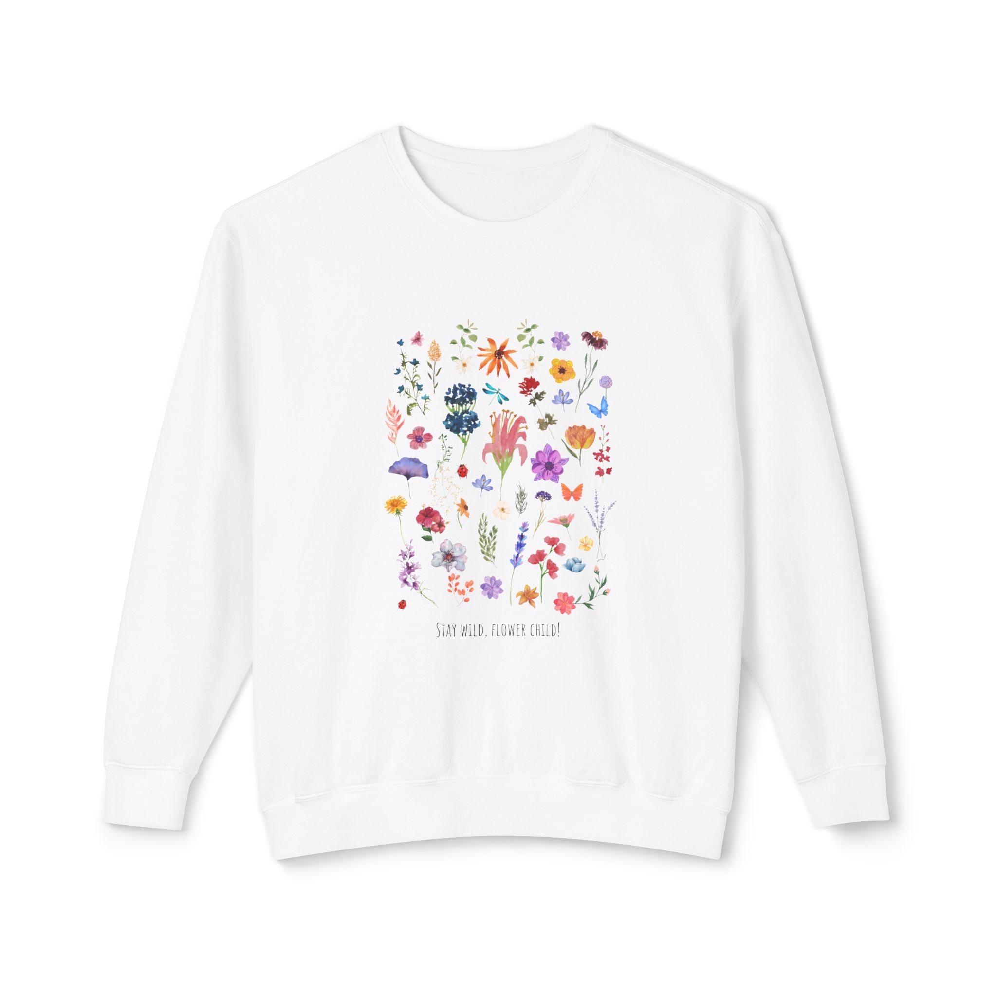 Stay wild flower child Crewneck Sweatshirt — Watercolor Wildflower Print