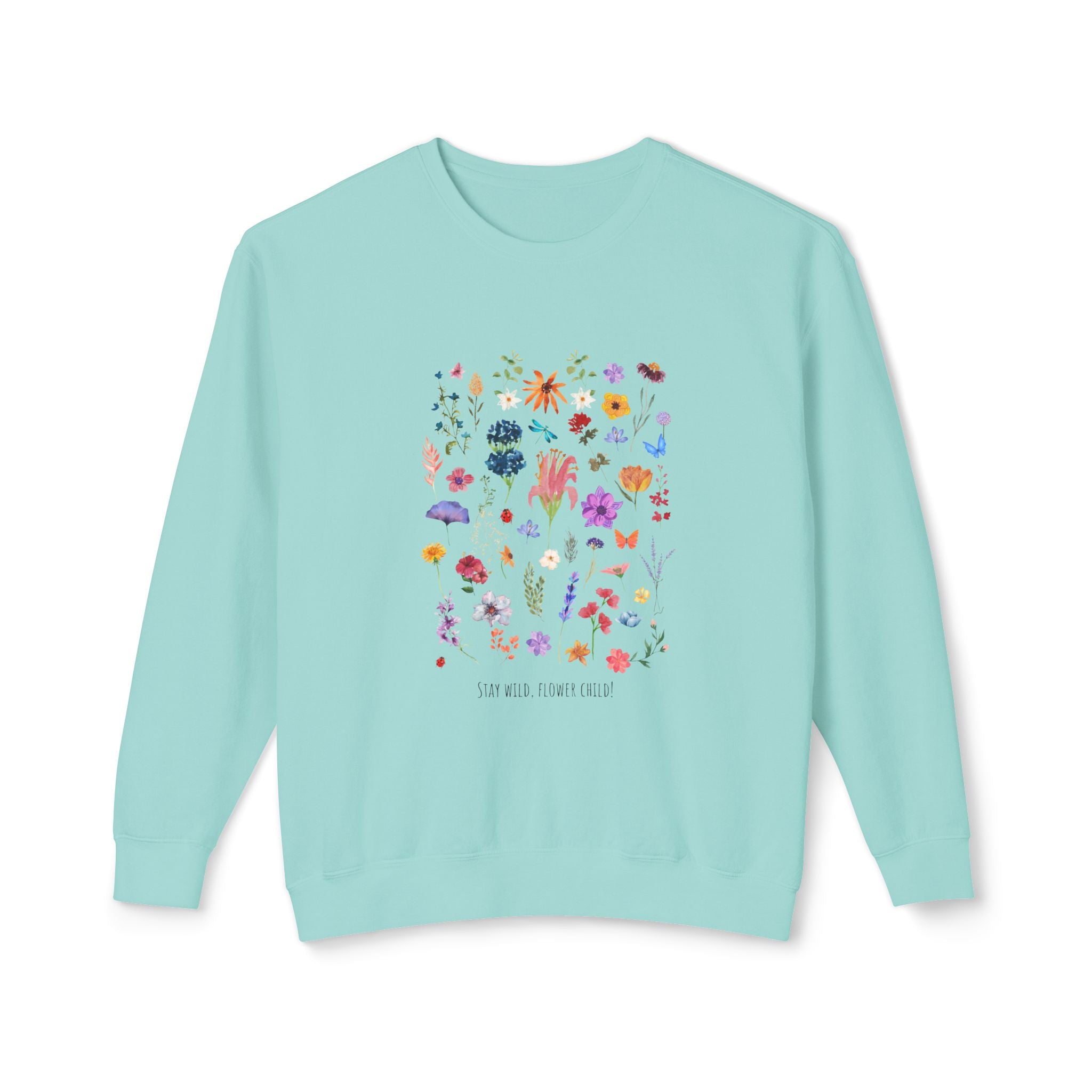 Stay wild flower child Crewneck Sweatshirt — Watercolor Wildflower Print