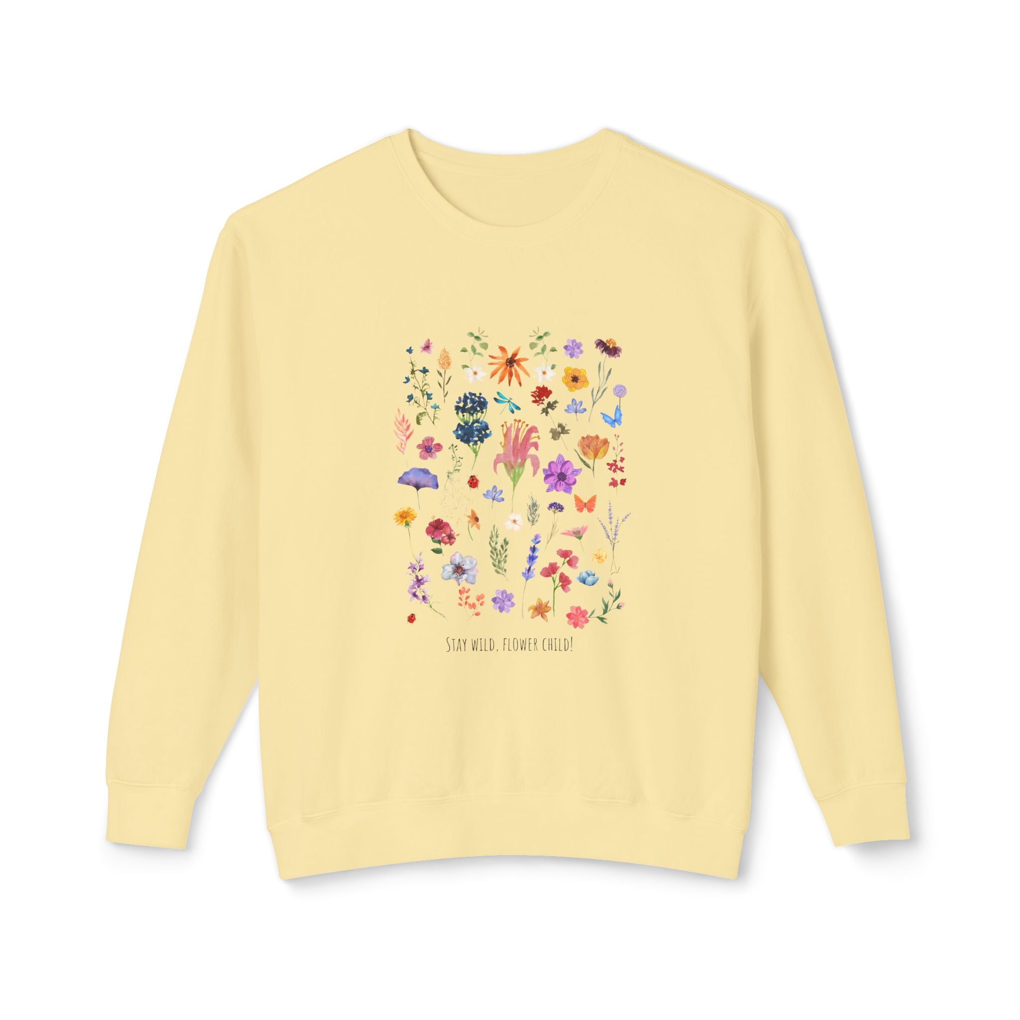 Stay wild flower child Crewneck Sweatshirt — Watercolor Wildflower Print
