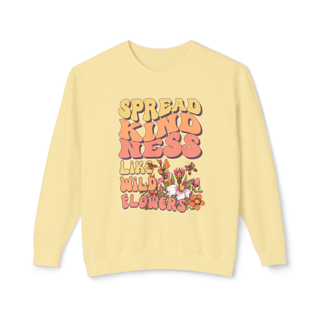 Spread Kindness Like Wild Flowers Crewneck Sweatshirt