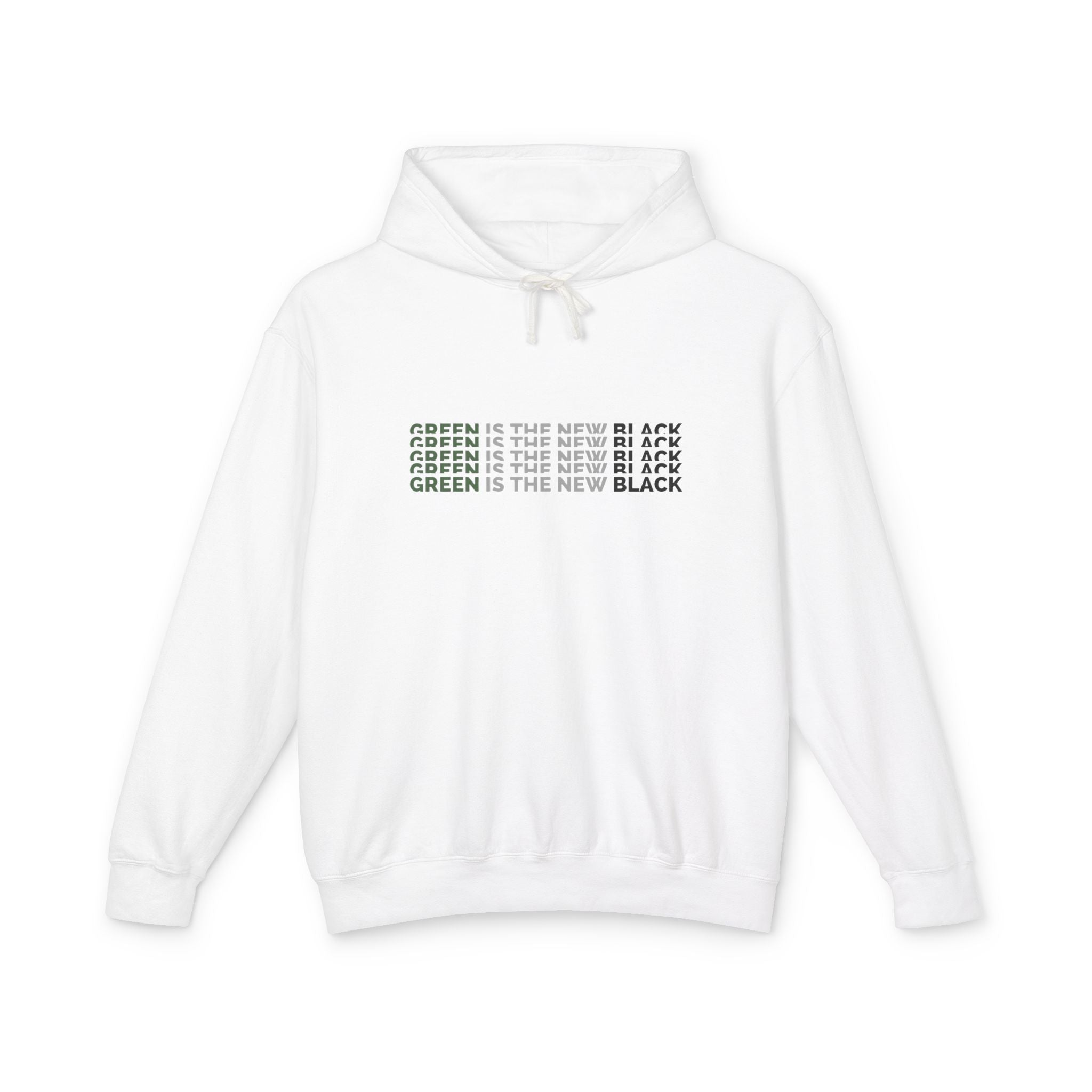 Green Is The New Black Hoodie — Minimal Eco Message Hooded Sweatshirt